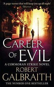 Книги для дорослих: Cormoran Strike Book3: Career of Evil [Paperback] (9780751563597)