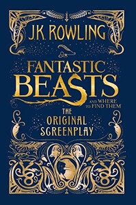Книги для дорослих: Fantastic Beasts and Where to Find Them: Original Screenplay,The [Paperback] (9780751574951)