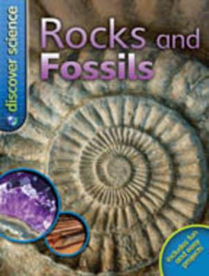 Наша Земля, Космос, мир вокруг: Rocks and Fossils - Discover Science