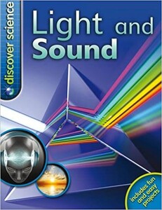 Книги для дітей: Discover Science: Light and Sound