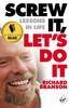 Screw It, Lets Do It: Lessons In Life [Random House]