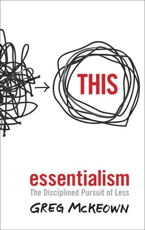Психология, взаимоотношения и саморазвитие: Essentialism. The Disciplined Pursuit of Less (9780753555163)