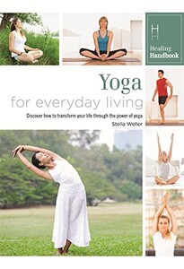Книги для дорослих: Healing Handbooks: Yoga for Everyday Living