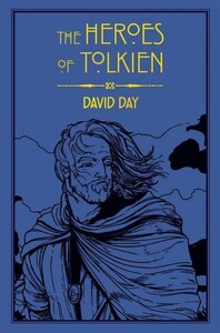 Філософія: The Heroes of Tolkien [Octopus Publishing]