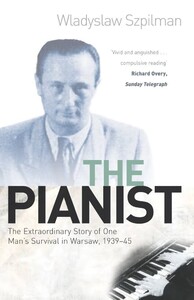 Книги для дорослих: The Pianist: The Extraordinary Story of One Man's Survival in Warsaw, 1939-45