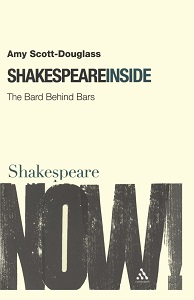 Книги для дорослих: Shakespeare Inside: The Bard Behind Bars - Shakespeare Now! [Bloomsbury]