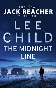 Художні: The Midnight Line (Jack Reacher 22) - Jack Reacher (Lee Child) (9780857503954)