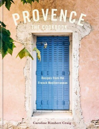 Кулінарія: їжа і напої: Provence: Recipes from the French Mediterranean [Octopus Publishing]