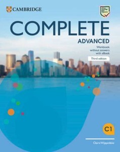 Іноземні мови: Complete Advanced Third edition Workbook without Answers with eBook