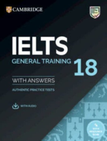 Іноземні мови: Cambridge Practice Tests IELTS 18 General with Answers, Downloadable Audio and Resource Bank