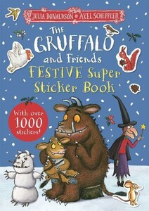 Творчість і дозвілля: The Gruffalo and Friends: Festive Super Sticker Book [Pan Macmillan]