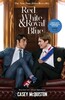 Red, White & Royal Blue, Casey McQuiston [Pan Macmillan]
