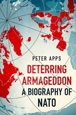 Політика: Deterring Armageddon: A Biography of NATO [Headline]
