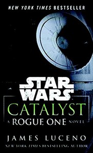 Книги Star Wars: Star Wars: Catalyst (9781101966037)