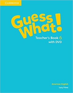 Книги для дітей: Guess What! Level 6 Teacher's Book with DVD