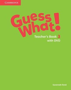 Книги для дітей: Guess What! Level 3 Teacher's Book with DVD