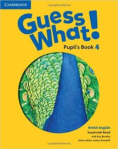 Книги для детей: Guess What! Level 4 Pupil's Book (9781107545359)