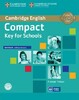 Compact Key for Schools Workbook without answers with Audio CD [Cambridge University Press]