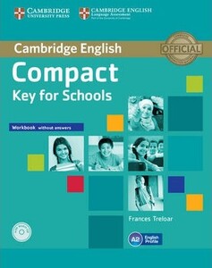 Книги для дітей: Compact Key for Schools Workbook without answers with Audio CD [Cambridge University Press]