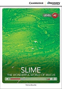 Иностранные языки: CDIR A2 Slime: The Wonderful World of Mucus (Book with Online Access)