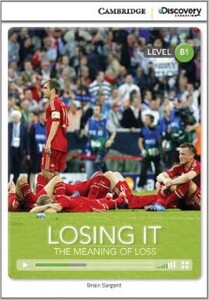 Іноземні мови: CDIR B1 Losing It: The Meaning of Loss (Book with Online Access) [Cambridge University Press]