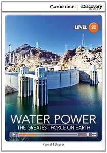 Наука, техніка і транспорт: CDIR B2 Water Power: The Greatest Force on Earth (Book with Online Access)