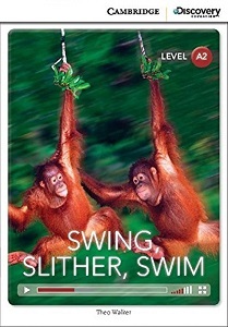 Фауна, флора і садівництво: CDIR A2 Swing, Slither, Swim (Book with Online Access)