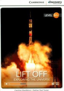 Іноземні мови: CDIR B2+ Lift Off: Exploring the Universe (Book with Online Access) [Cambridge University Press]