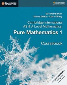 Навчання лічбі та математиці: Cambridge International AS and A Level Mathematics: Pure Mathematics 1 Coursebook