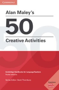 Іноземні мови: Alan Maley's 50 Creative Activities [Cambridge University Press]