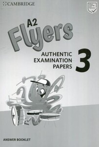 Навчальні книги: Cambridge English Flyers 3 for Revised Exam from 2018 Answer Booklet