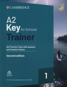 Trainer1: A2 Key for Schools 2 2nd Edition Six Practice Tests with Answers and Teacher's Notes with