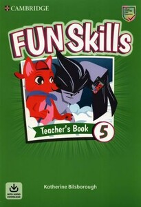 Учебные книги: Fun Skills Level 5 Teacher's Book with Audio Download [Cambridge University Press]