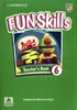 Fun Skills Level 6 Teacher's Book with Audio Download [Cambridge University Press]