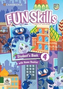 Вивчення іноземних мов: Fun Skills Level 4 Student's Book with Home Booklet and Downloadable Audio [Cambridge University Pre