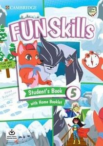 Учебные книги: Fun Skills Level 5 Student's Book with Home Booklet and Downloadable Audio [Cambridge University Pre