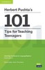 Herbert Puchta’s 101 Tips for Teaching Teenagers [Cambridge University Press]