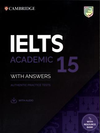 Иностранные языки: Cambridge Practice Tests IELTS 15 Academic with Answers, Downloadable Audio and Resource Bank