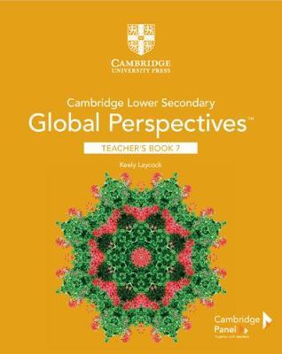 Изучение иностранных языков: Cambridge Lower Secondary Global Perspectives Stage 7 Teacher's Book