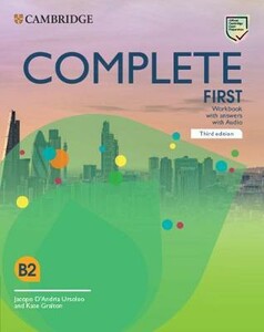 Іноземні мови: Complete First Workbook with answers and Downloadable Audio 3rd edition [Cambridge University Press]
