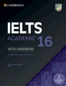 Іноземні мови: Cambridge Practice Tests IELTS 16 Academic with Answers, Downloadable Audio and Resource Bank