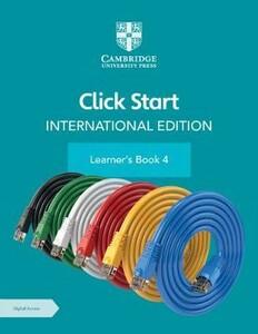 Технології, відеоігри, програмування: Click Start International Edition Learner's Book 4 with Digital Access (1 Year) [Cambridge Universit