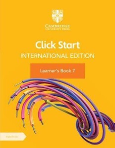 Технологии, видеоигры, программирование: Click Start International Edition Learner's Book 7 with Digital Access (1 Year) [Cambridge Universit