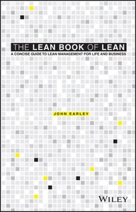 The Lean Book of Lean — A Concise Guide to Lean Management for Life and Business [Wiley]