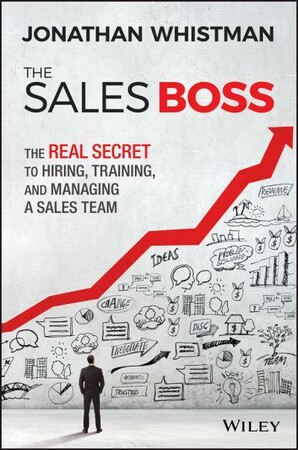 Бізнес і економіка: The Sales Boss — The Real Secret to Hiring, Training, and Managing a Sales Team [Wiley]