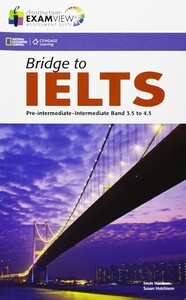 Книги для дорослих: Bridge to IELTS Pre-Intermediate/Intermediate Band 3.5 to 4.5 Class ExamView
