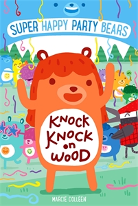 Книги про тварин: Super Happy Party Bears: Knock Knock on Wood [Macmillan]