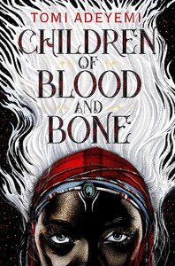 Книги для дорослих: Children of Blood and Bone - Мягкая обложка (9781250194121)