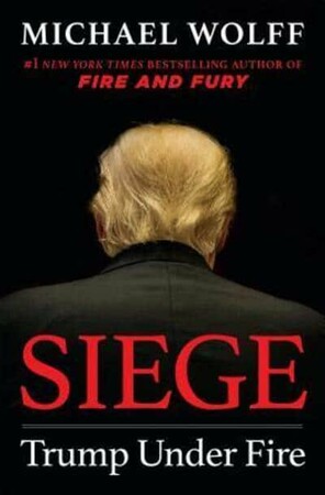 Політика: Siege: Trump Under Fire [Macmillan]