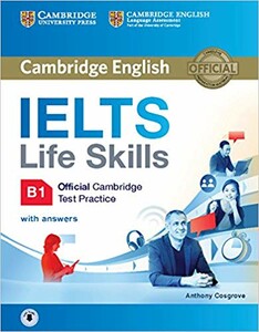 IELTS Life Skills Official Cambridge Test Practice B1 Students Book with Answers and Audio